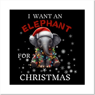 I Want An Elephant For Christmas  Elephant Lover Gift Posters and Art